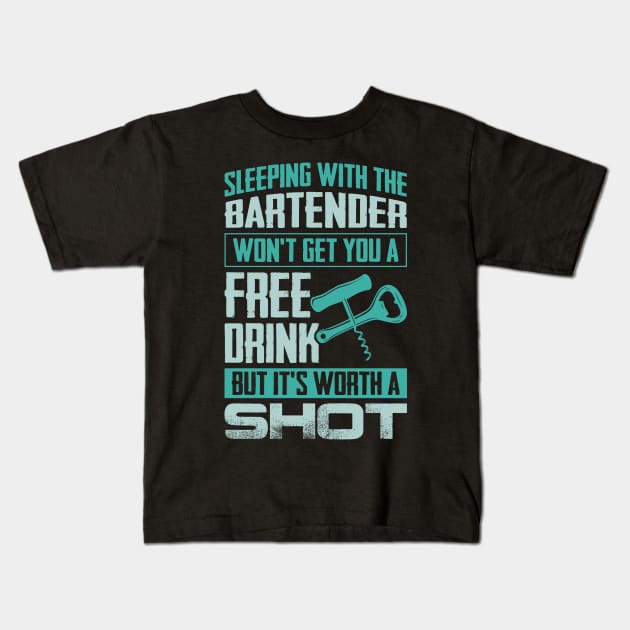 Sleeping With The Bartender Won't Get You A Free Drink Kids T-Shirt by celeryprint